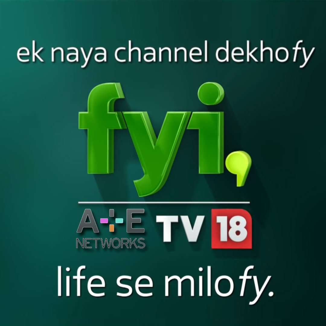 A+E Networks and TV18 launches FYI TV18