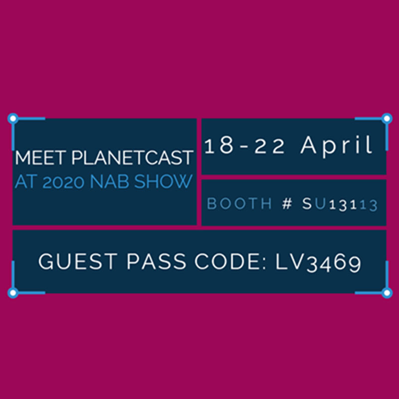 Planetcast to showcase ‘Cloud.X Turbo’ at NAB 2020