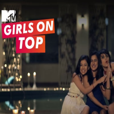 MTV to roll out ‘Girls On Top’ on 7 March