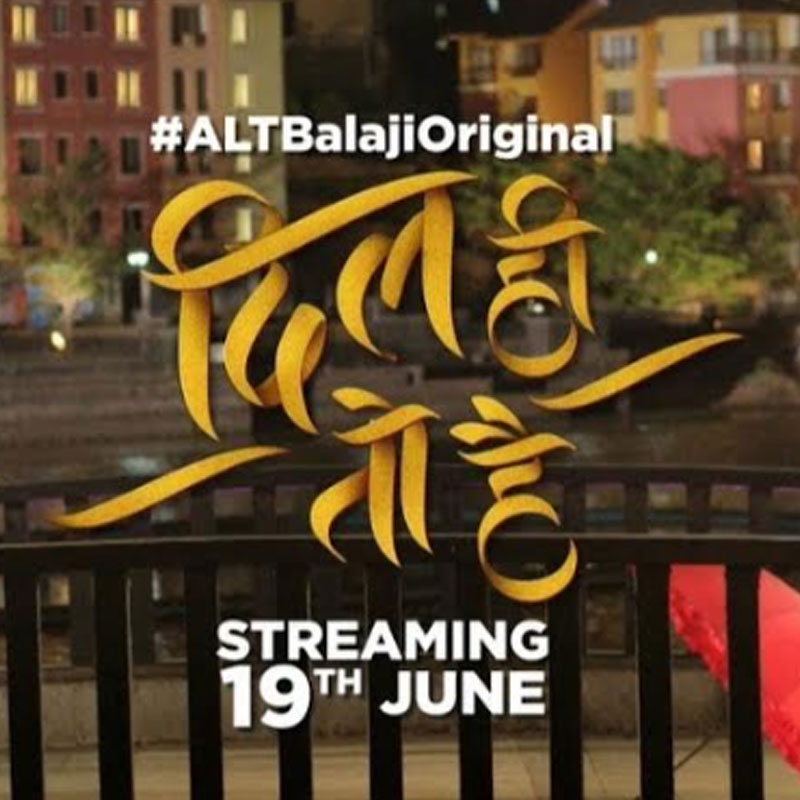 ALTBalaji’s new daily show ‘Dil Hi Toh Hai’ streaming now on the app and website