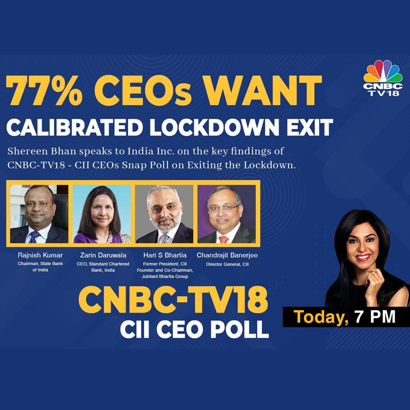 CNBC-TV18 & CII conducts CEO poll on lockdown