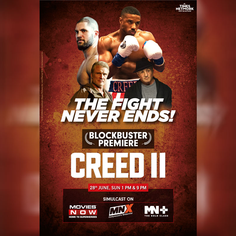 Hollywood blockbuster Creed II makes an Indian television debut on Movies NOW, MNX and MN+