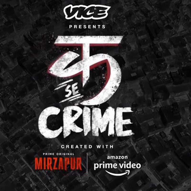 VICE India Releases New Original Crime Series, ‘क Se Crime’ – The VICE Guide to Crime in India