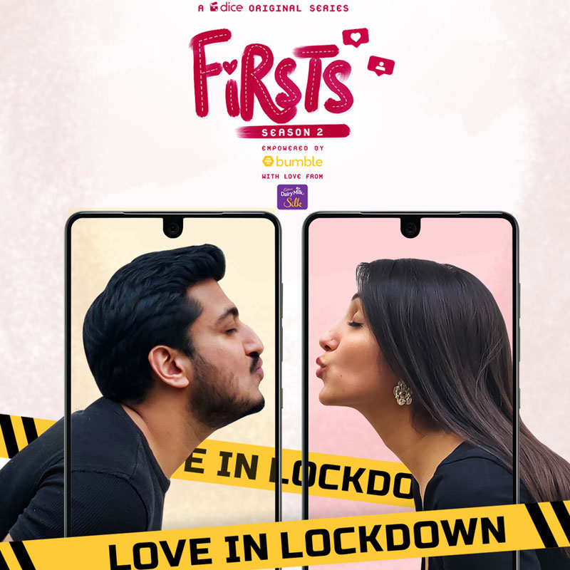 Dice Media’s hit series ‘Firsts’ returns with lockdown-special Season 2 in partnership with Bumble and Cadbury Dairy Milk Silk