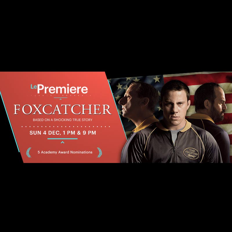 Sony Le Plex HD to premiere Foxcatcher in India