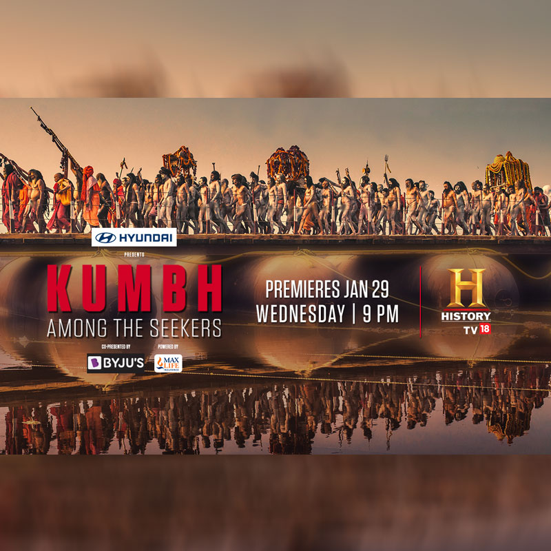 HistoryTV18 showcases the largest human gathering on earth, in a spectacular new original,‘Kumbh: Among the Seekers’