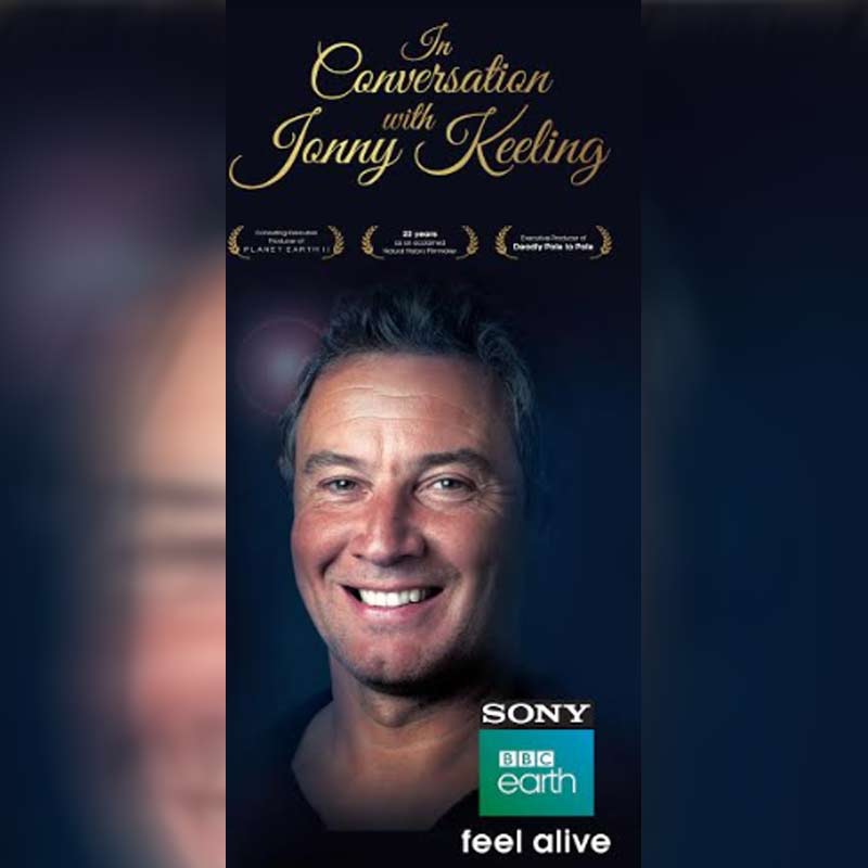 Sony BBC Earth hosts the extraordinary Natural History Producer and Global Storyteller, Jonny Keeling, in India