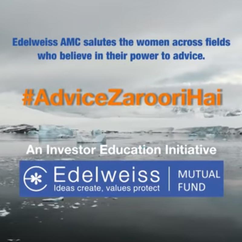 Edelweiss Mutual Fund launches #AdviceZarooriHai campaign