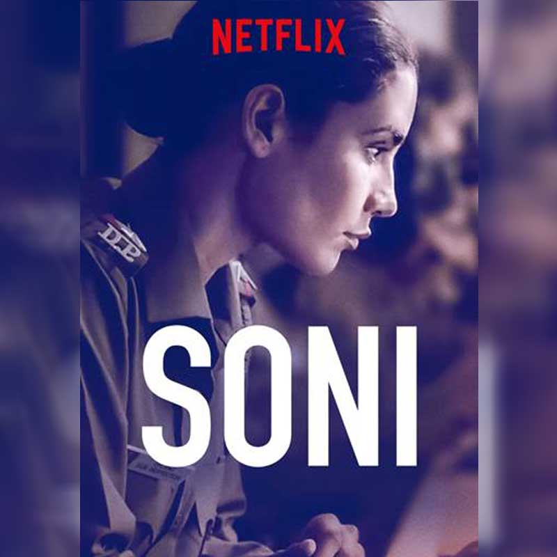CRITICALLY ACCLAIMED FILM SONI TO RELEASE ON NETFLIX  ON JANUARY 18, 2019