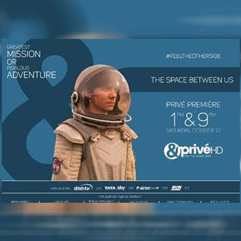 The quest to truly belong in the Universe comes alive with ‘The Space Between Us’ on &PrivèHD