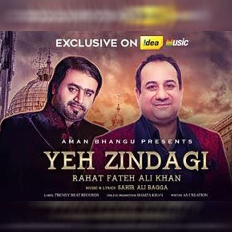 Rahat Fateh Ali Khan’s latest ‘Yeh Zindagi’ available exclusively on Idea Music