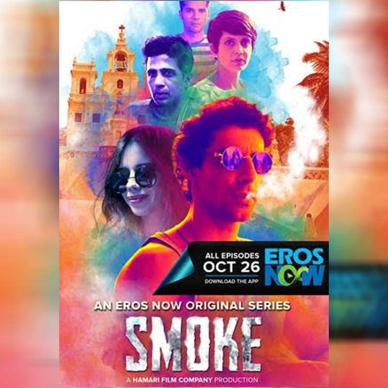 Eros Now Original ‘SMOKE’ to be Premiered at MIPCOM 2018 in Cannes under ‘Made in India Originals’