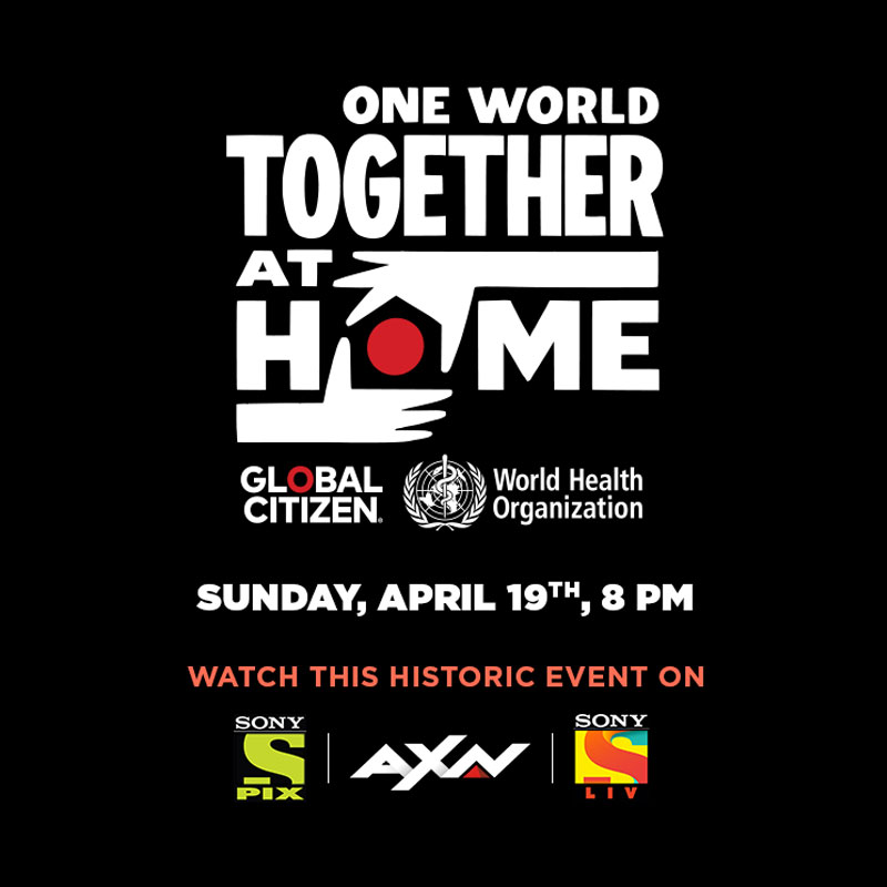 ‘One World: Together at Home’ global special to air on Sony PIX, AXN, SonyLIV on 19 April