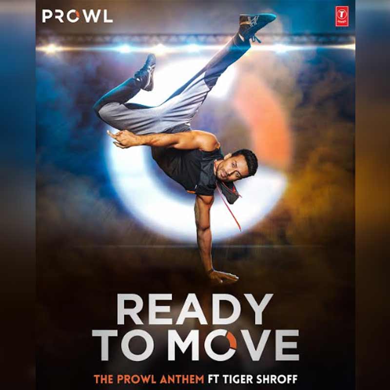 Tiger Shroff launches PROWL anthem for today’s #ReadyToMove gen
