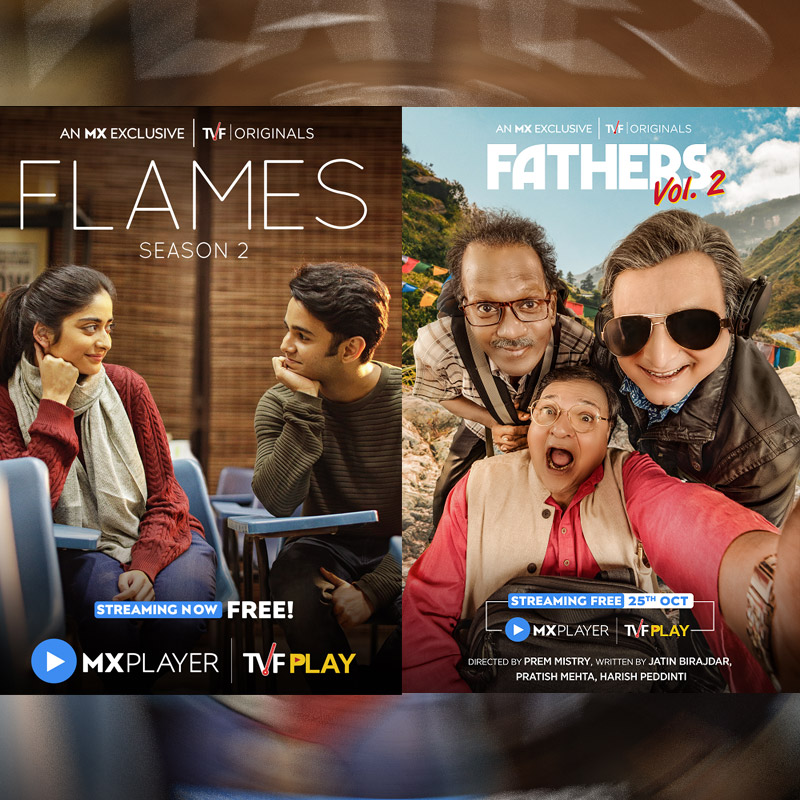 TVF strengthens partnership with MX Player, releases FLAMES S2 & FATHERS Vol.2