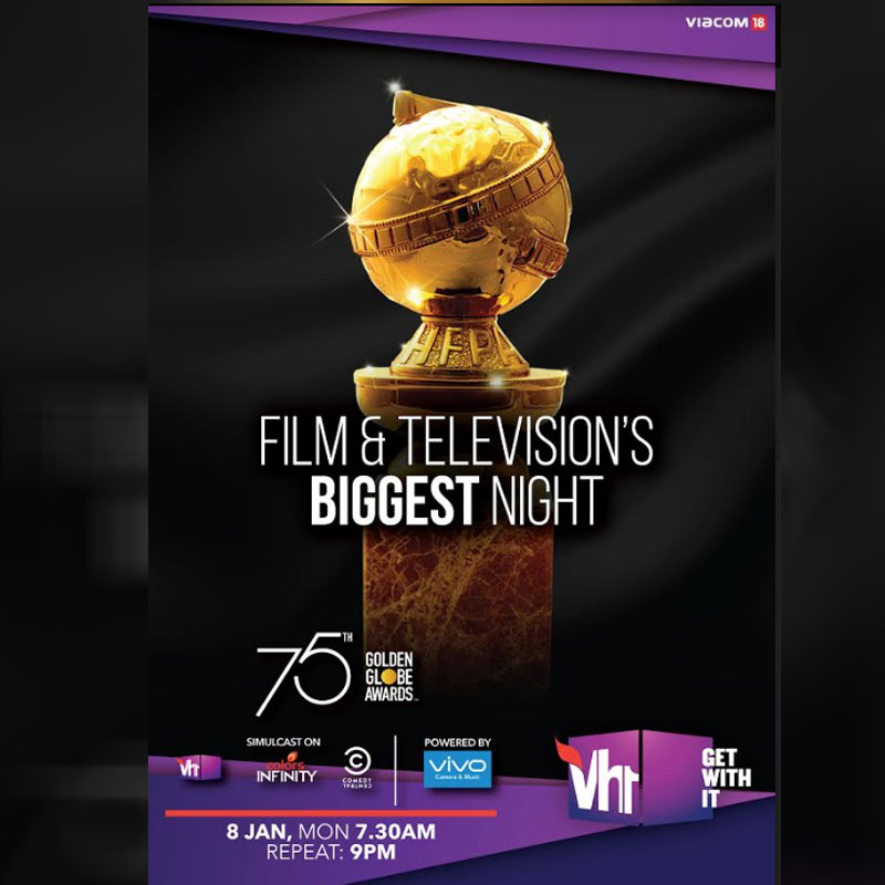 Viacom18 kicks off the international award season in 2018 with the 75th Golden Globe Awards