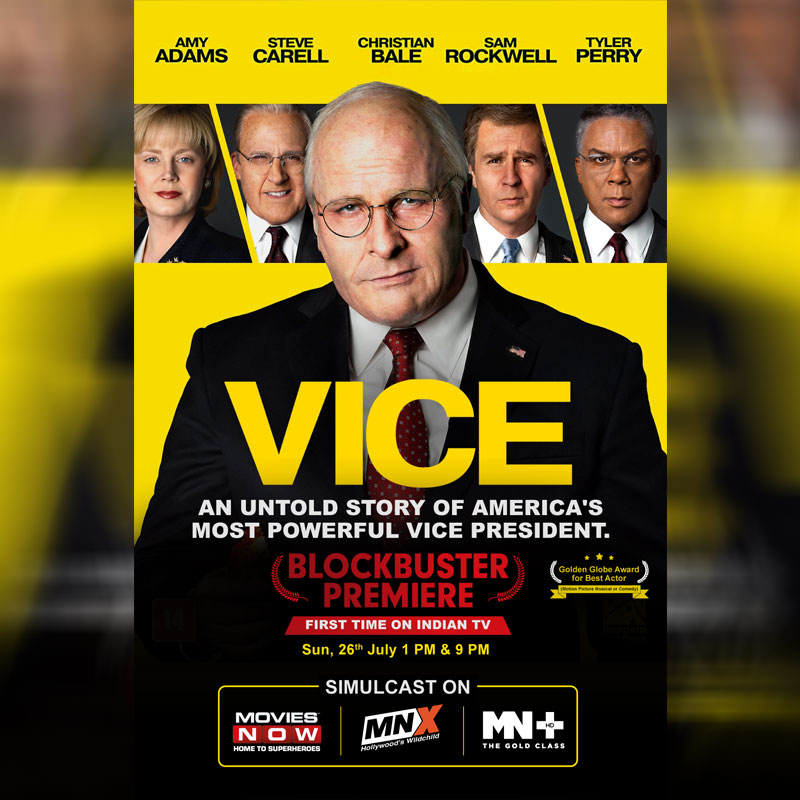 Biographical comedy drama, Vice makes an Indian television premiere on Movies NOW, MNX and MN+