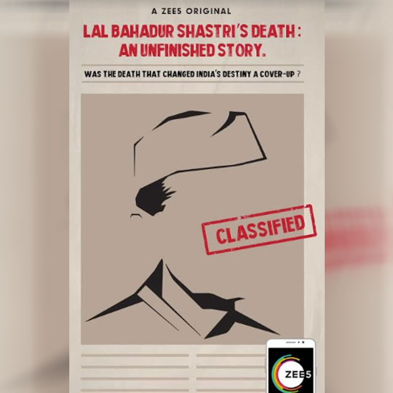 ZEE5 presents “Lal Bahadur Shastri’s death – An unfinished story” India’s biggest cover-up
