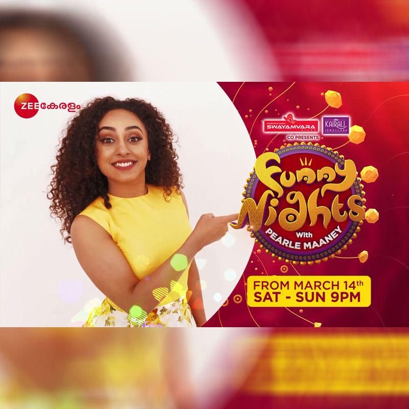 Zee Keralam to air ‘Funny Nights with Pearle Maaney’